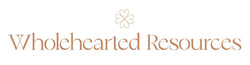 Wholehearted Resources